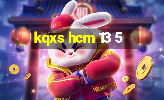 kqxs hcm 13 5