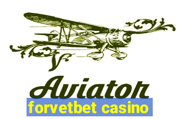 forvetbet casino