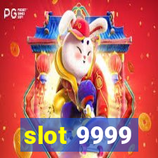 slot 9999