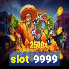 slot 9999