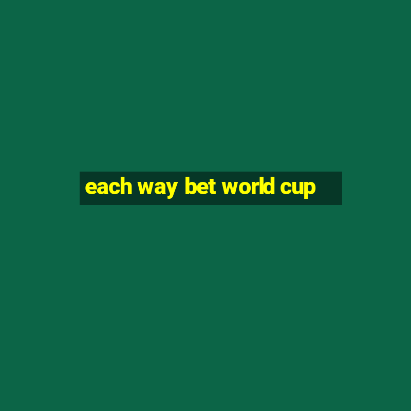 each way bet world cup