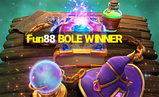 Fun88 BOLE WINNER