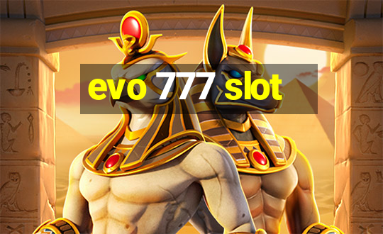 evo 777 slot