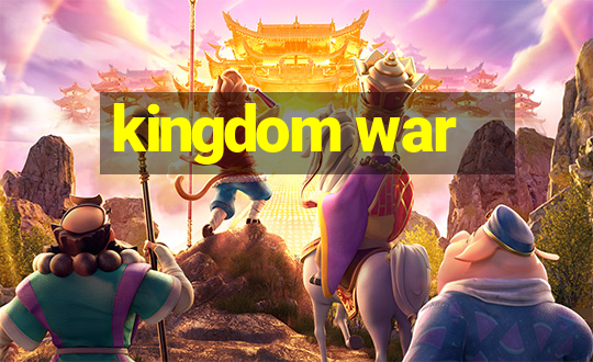 kingdom war