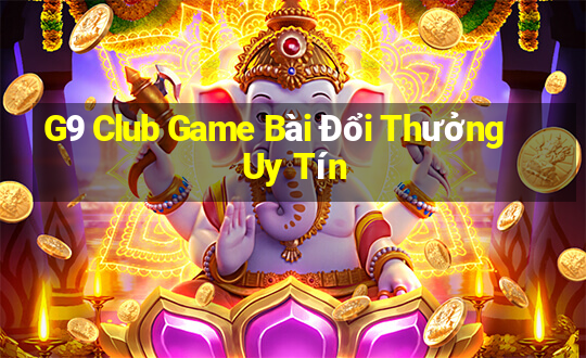 G9 Club Game Bài Đổi Thưởng Uy Tín