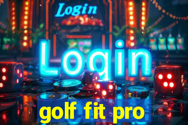 golf fit pro