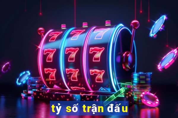 tỷ số trận đấu