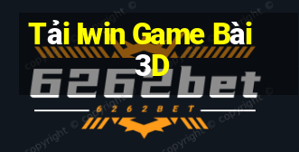 Tải Iwin Game Bài 3D