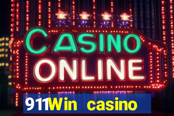 911Win casino trực tuyến uy tín