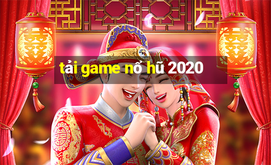 tải game nổ hũ 2020