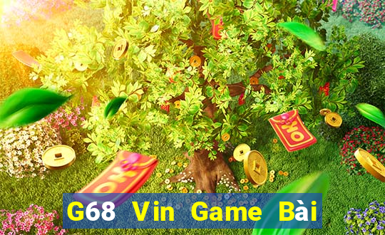 G68 Vin Game Bài Nhất Vip