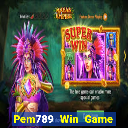 Pem789 Win Game Bài Hay Nhất Hiện Nay