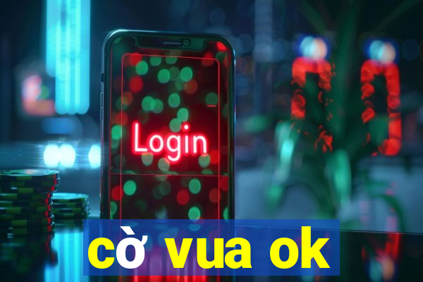 cờ vua ok