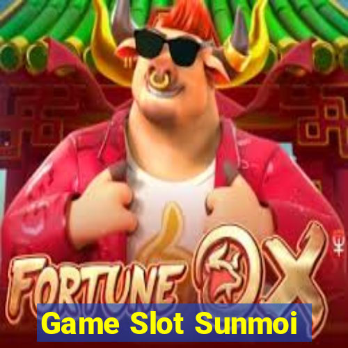 Game Slot Sunmoi