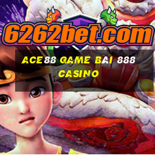 Ace88 Game Bài 888 Casino