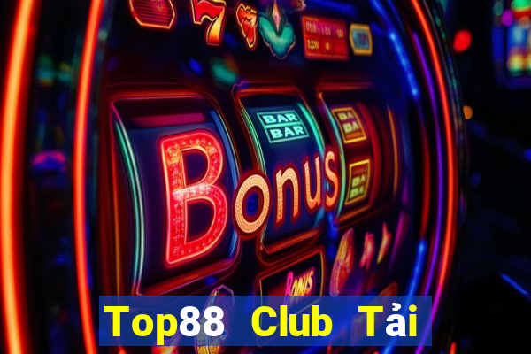 Top88 Club Tải Game Bài Đổi Thưởng