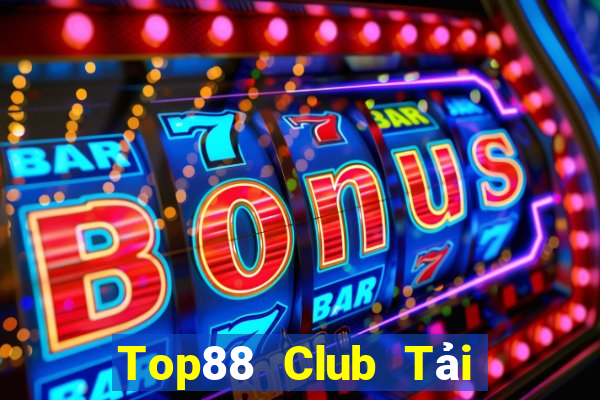 Top88 Club Tải Game Bài Đổi Thưởng