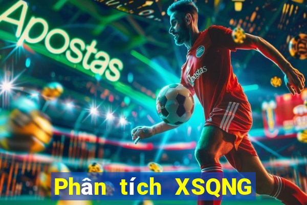 Phân tích XSQNG ngày 27