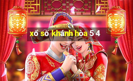 xổ số khánh hòa 5 4