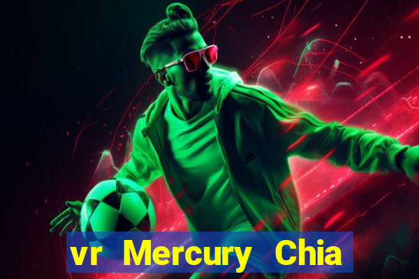 vr Mercury Chia Xổ số