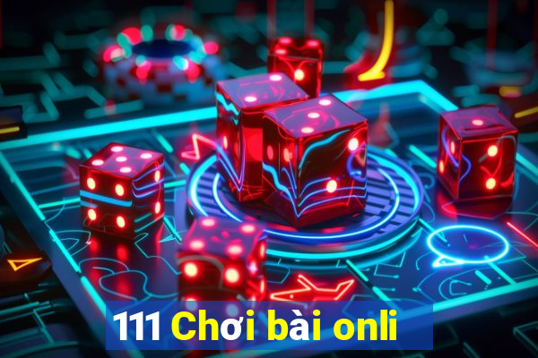 111 Chơi bài onli