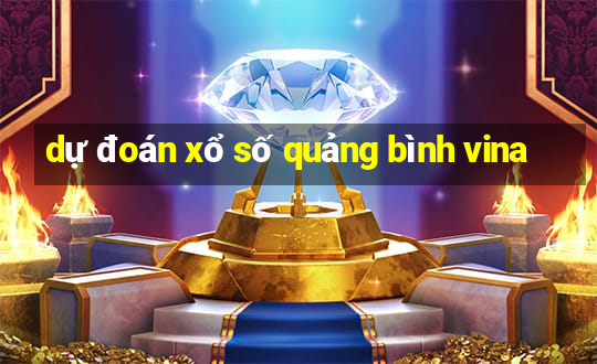 dự đoán xổ số quảng bình vina