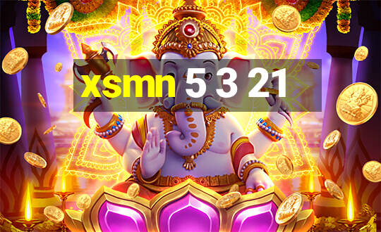 xsmn 5 3 21