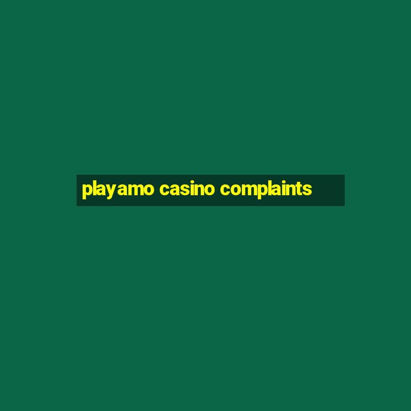 playamo casino complaints