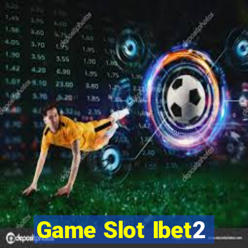 Game Slot Ibet2