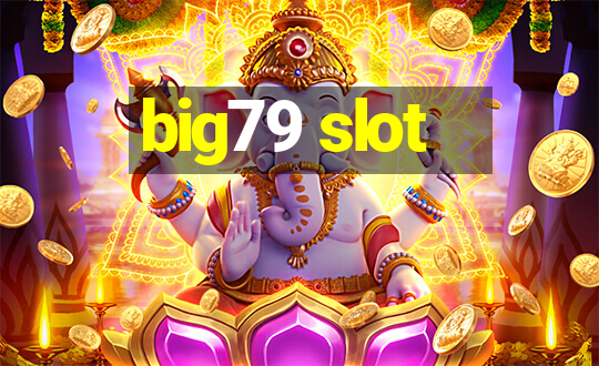 big79 slot