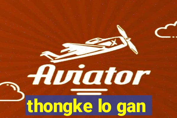 thongke lo gan