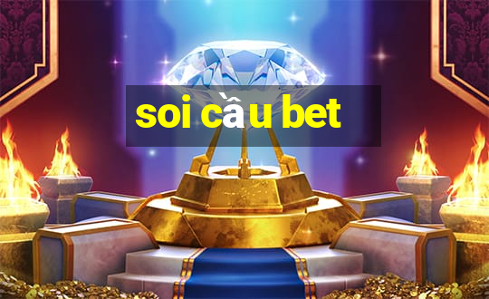 soi cầu bet