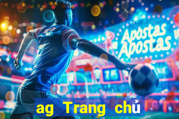 ag Trang chủ Lối vào