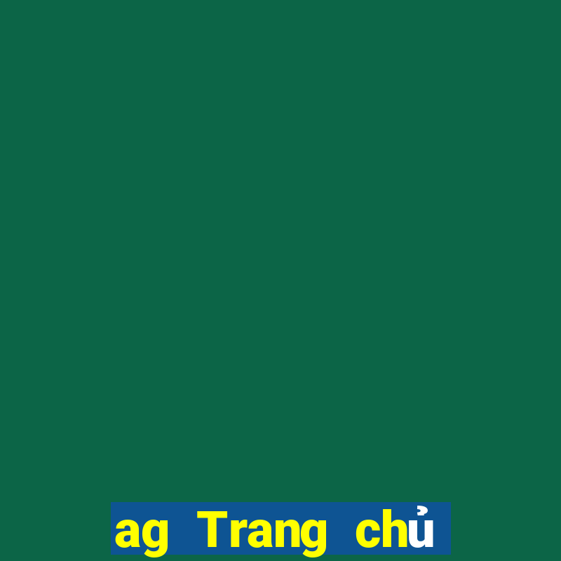 ag Trang chủ Lối vào