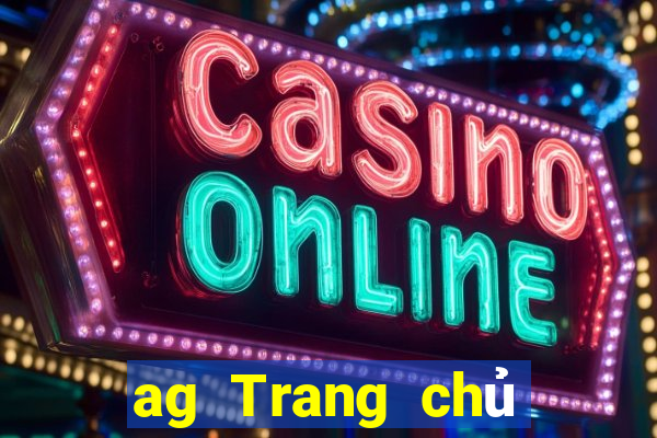 ag Trang chủ Lối vào