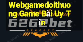 Webgamedoithuong Game Bài Uy Tín