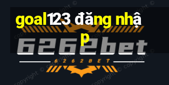 goal123 đăng nhập