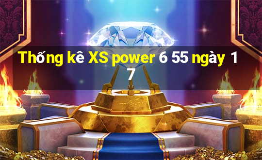 Thống kê XS power 6 55 ngày 17