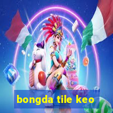 bongda tile keo