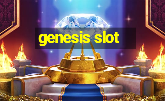 genesis slot