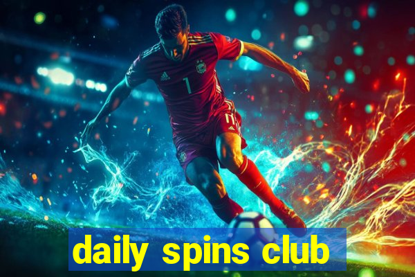 daily spins club