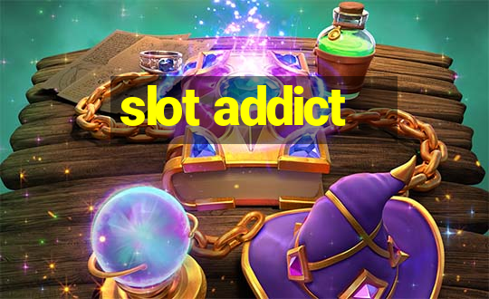 slot addict