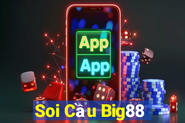 Soi Cầu Big88