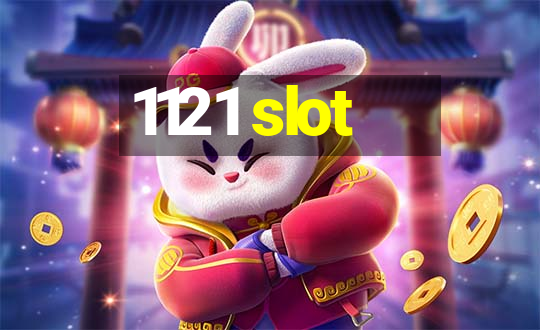 1121 slot