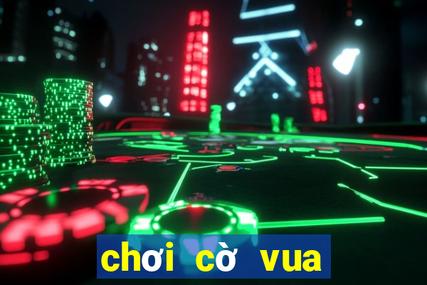 chơi cờ vua đơn giản