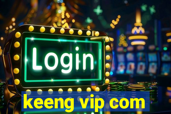 keeng vip com