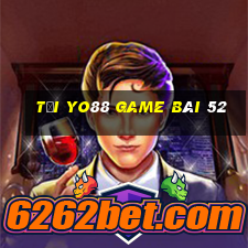 Tải Yo88 Game Bài 52