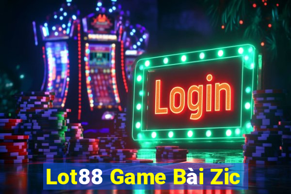 Lot88 Game Bài Zic