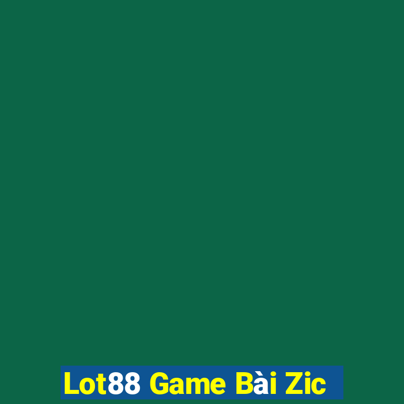 Lot88 Game Bài Zic