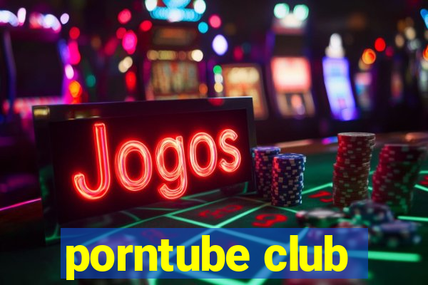 porntube club